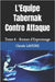 L'Equipe Tabernak Contre Attaque: Tome 4 - Roman d'Espionnage by Laveine, Claude