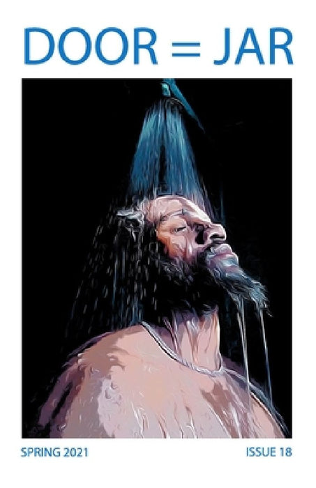 DOOR = JAR Issue 18 Spring 2021: Door Is A Jar Literary Magazine by Door Is a Jar