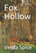 Fox Hollow by Verda Spice