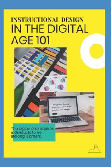 Instructional Design in the Digital Age 101 by Euvouria LLC