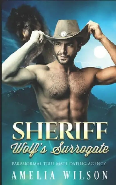 Sheriff Wolf's Surrogate: Wolf Shifter Romance by Amelia Wilson