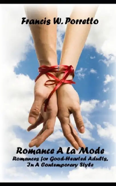 Romance A La Mode by Francis Porretto