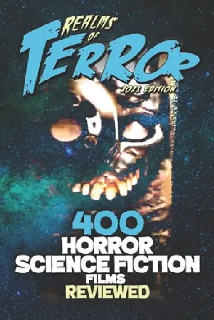 400 Horror Science Fiction Films Reviewed by Steve Hutchison