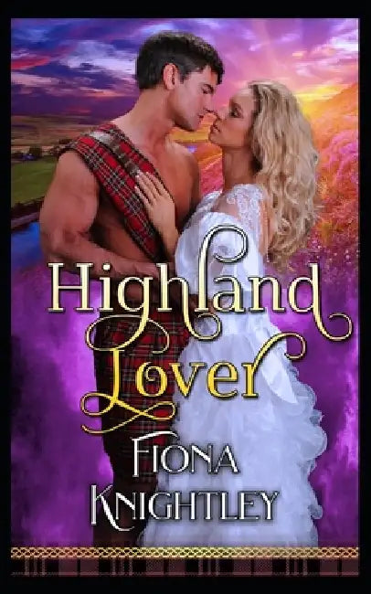 Highland Lover: A Historical Highlander Steamy Romance Collection by Fiona Knightley