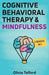 Cognitive Behavioral Therapy and Mindfulness: 2 Books in 1 by Olivia Telford