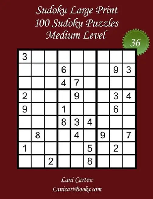 Sudoku Large Print for Adults - Medium Level - N°36: 100 Medium Puzzles - Big Size (8.3"x8.3") and Large Print (36 points) by Lanicart Books