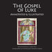 The Gospel of Luke: Annotated & Illustrated by Ronald E. Shibley