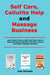 Self Care, Cellulite Help and Massage Business: Learn How to Have a Self-Care Plan, How to Naturally Reduce Cellulite and How to Run a Successful Mass by Joan Dermody