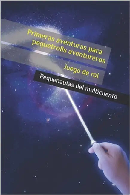 Pequenautas del multicuento: Primeras aventuras para pequetrolls aventureros by de Rol, Juego