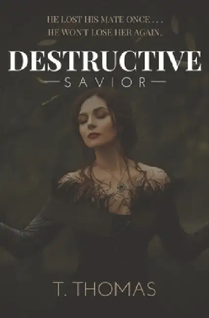 Destructive Savior: A Young Adult Paranormal Romance by T. Thomas