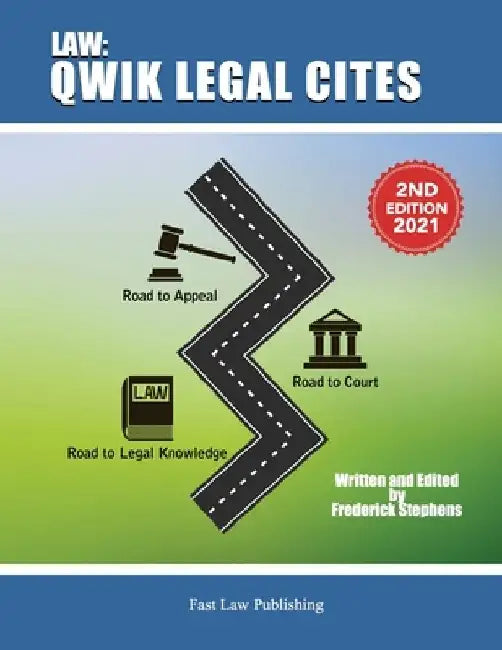 Law: Qwik Legal Cites Second Edition 2021: Law by Frederick A., Jr. Stephens