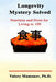 Longevity Mystery Solved: Nutrition and Diets for Living to 100 by Valery Mamonov