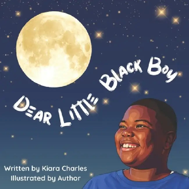 Dear Little Black Boy by Kiara Charles