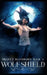 Project Bloodborn - Book 9: WOLF SHIELD: A werewolves and shifters novel. by Craig Zerf