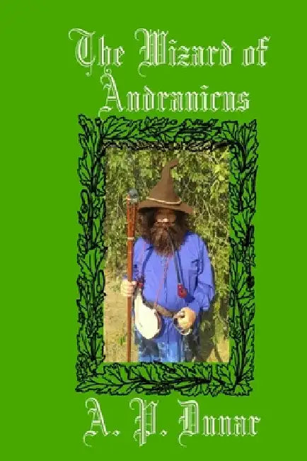 The Wizard of Andranicus by A. P. Dunar