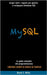 MySQL: Scopri tutti i segreti per gestire e sviluppare database SQL . La guida completa alla programmazione. CONTIENE ESEMPI DI CODICE E D ESERCIZI by Miller, Daniel E.