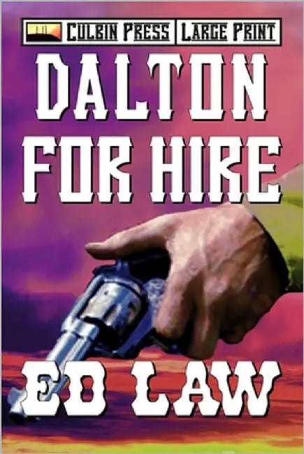 Dalton for Hire: Large Print by Law, Ed