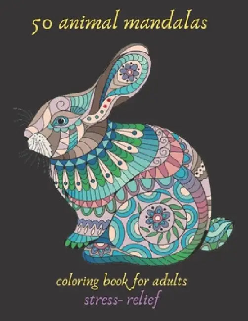 50 animal mandalas coloring book for adults stress- relief: Coloring Book For Adults Stress Relieving Designs, mandala coloring book with Lions, Eleph by Espace Mandala