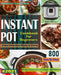 The Complete Instant Pot Cookbook For Beginners #2021: Step By Step Easy Pressure Cooker Recipes Anyone Can Cook and Enjoy Delicious Meals at home by Colleen Williams