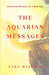 The Aquarian Messages: 108 Lessons for Soul Awakening by Sara Wiseman