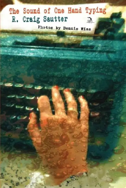 The Sound of One Hand Typing by Dennis Wiss