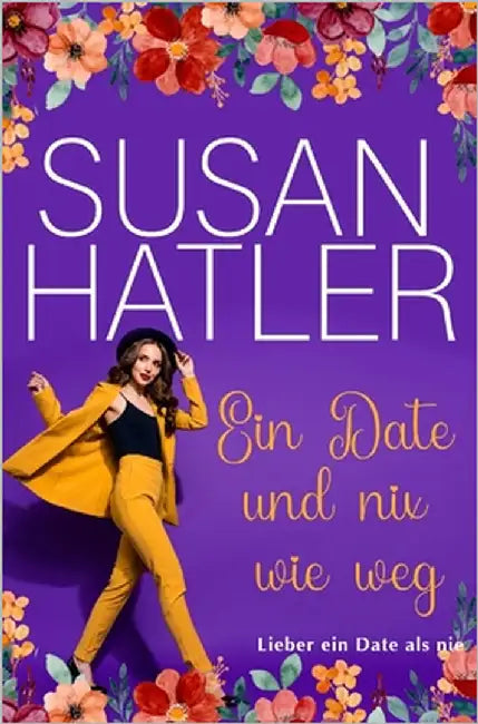 Ein Date und nix wie weg by Hatler, Susan