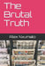 The Brutal Truth by Alex Nhlanhla Nxumalo
