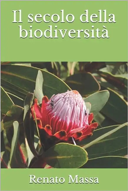 Il secolo della biodiversità by Massa, Renato