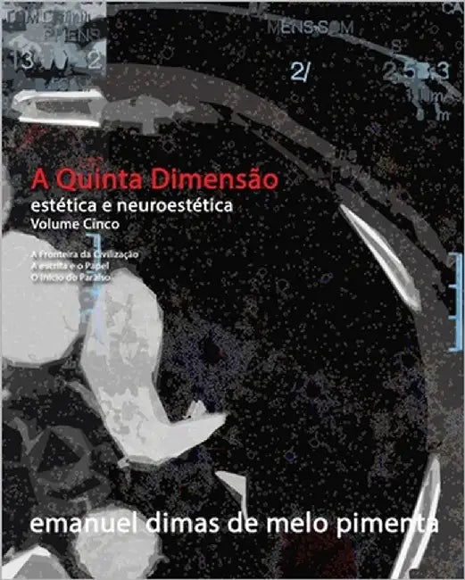 A Quinta Dimensão: Volume 5 by Pimenta, Emanuel Dimas De Melo