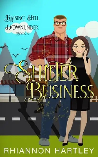 Shifter Business: An Aussie Paranormal Rom-Com by Rhiannon Hartley