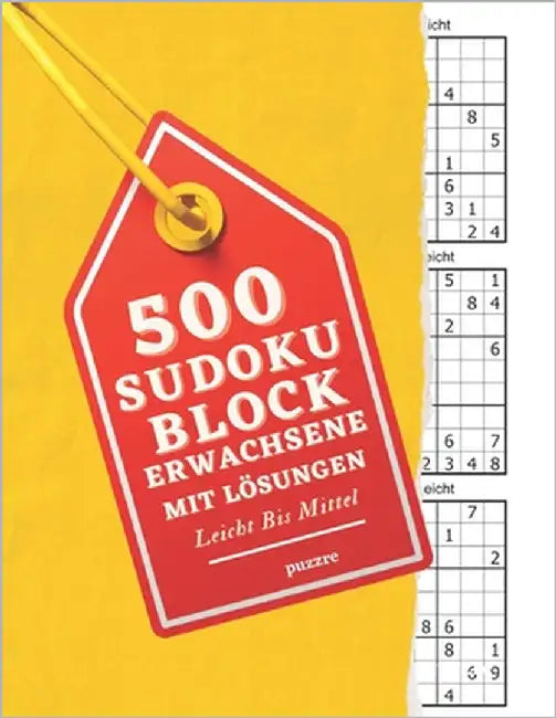 500 Sudoku Block Erwachsene Mit Lösungen Leicht Bis Mittel: Denksport Spiele Rätselbuch Logical by Puzzre