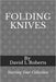 Folding Knives: Starting Your Collection by David L. Roberts