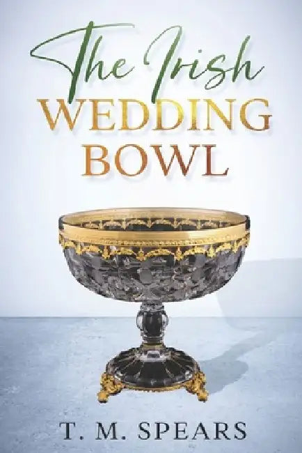 The Irish Wedding Bowl by Trinity Spears