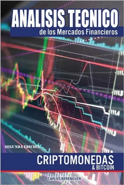 Análisis Técnico de los Mercados Financieros: (B&W) Criptomonedas & Bitcoin 2th Edition by Berenguer, Carlos