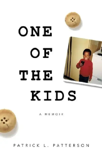 One of the Kids by Patrick L. Patterson