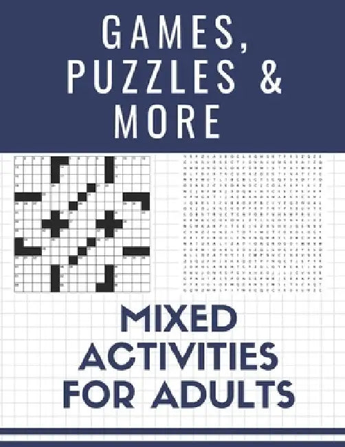 Games, Puzzles and More: Mixed Activities for Adults by Tangled Knot Publishing