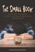 The Small Book: How I Beat Alcoholism and Why Alcoholics Anonymous Doesn't Work by Charles Hurst