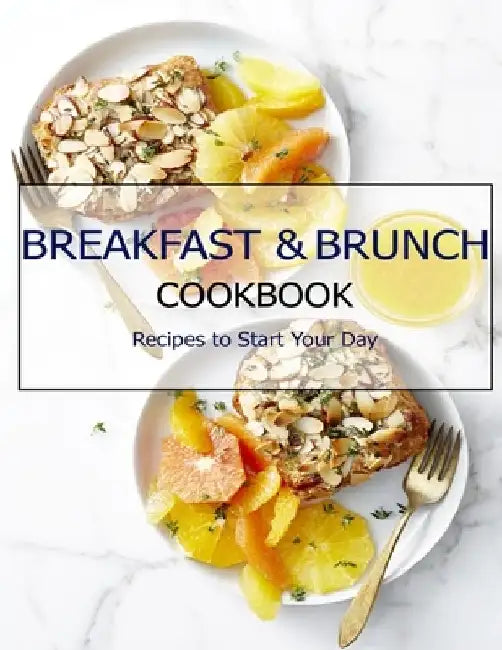 Breakfast & Brunch Cookbook: Recipes to Start Your Day by Christopher Spohr