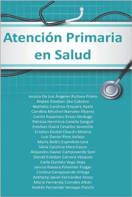 Atención Primaria en Salud by M. Zea, J. Ruilova