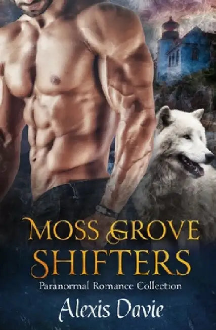 Moss Grove Shifters: Paranormal Romance Collection by Alexis Davie