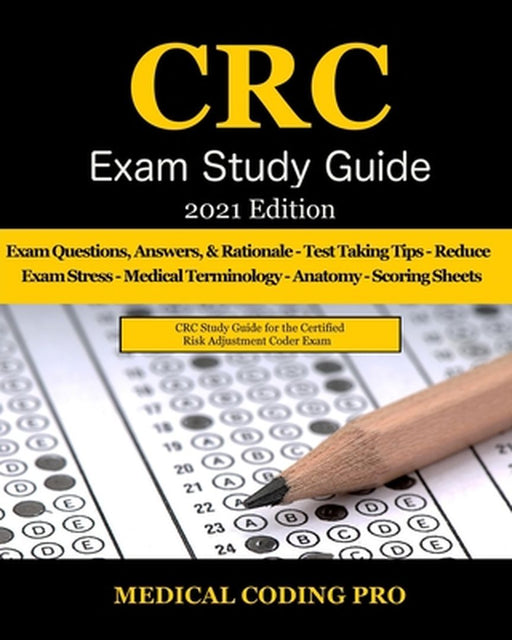CRC Exam Study Guide - 2021 Edition: 150 Certified Risk Adjustment Coder Practice Exam Questions, A by Coding Pro, Medical
