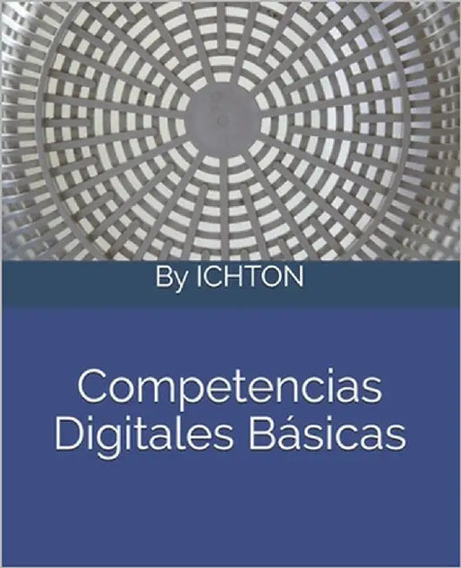 Competencias digitales básicas by Málaga, Ichton