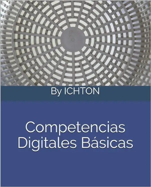 Competencias digitales básicas by Málaga, Ichton