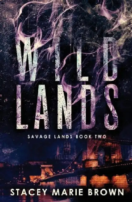 Wild Lands by Stacey Marie Brown