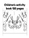 Children's activity book 120 pages by Donfrancisco Inc