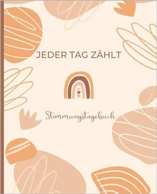 Jeder Tag zählt - Stimmungstagebuch für 2 Jahre: Einfach zu führendes Gefühlstagebuch für Persönlichkeitsstörungen wie Depression oder Borderline mit by Herausgabe, Yvo Klemens Huber