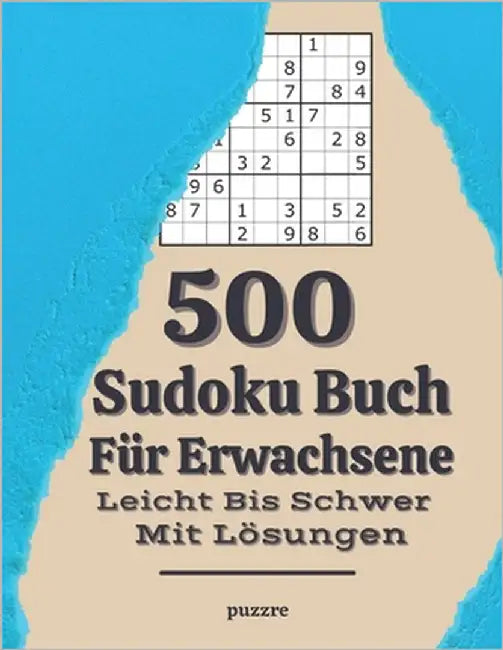 500 Sudoku Buch Für Erwachsene Leicht Bis Schwer Mit Lösungen: Denksport Spiele Rätselbuch Logical by Puzzre