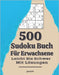 500 Sudoku Buch Für Erwachsene Leicht Bis Schwer Mit Lösungen: Denksport Spiele Rätselbuch Logical by Puzzre