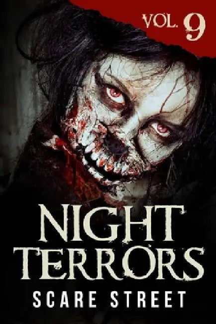 Night Terrors Vol. 9: Short Horror Stories Anthology by Scare Street