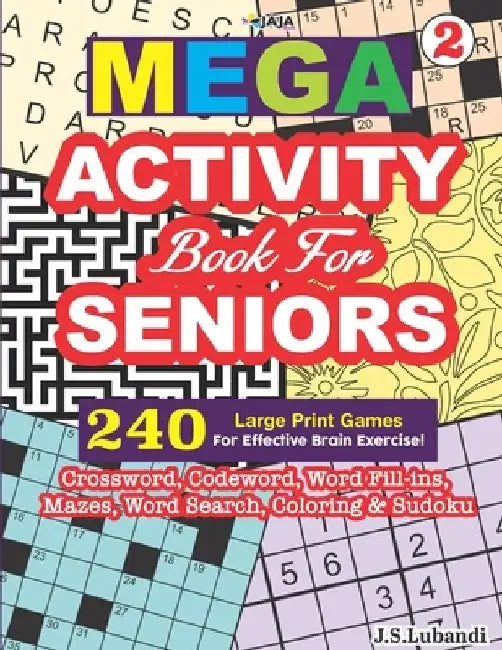 MEGA ACTIVITY Book for SENIORS 240 Large Print Games for Effective Brain Exercise! by Jaja Media